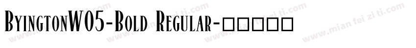 ByingtonW05-Bold Regular字体转换